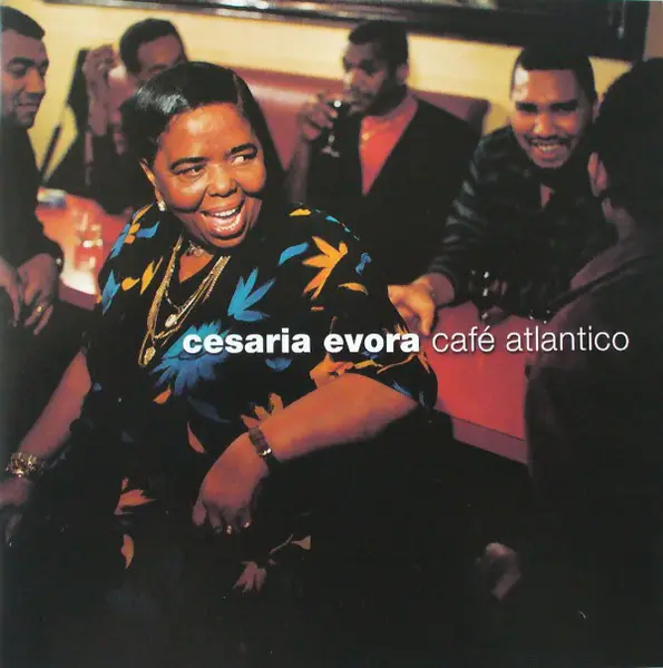 CESARIA EVORA - Café Atlantico - Disque CD