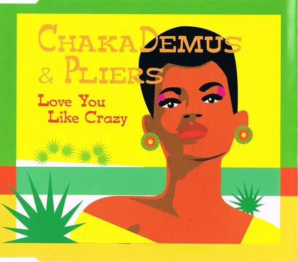 CHAKA DEMUS & PLIERS - Love You Like Crazy - CD single