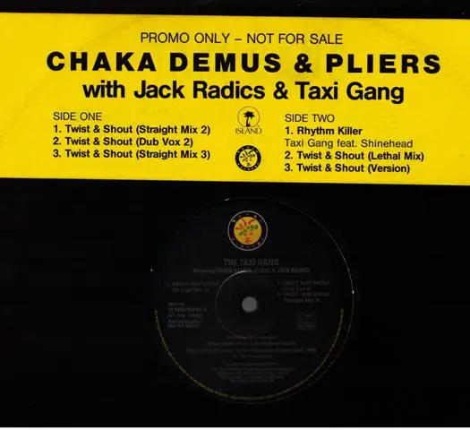 CHAKA DEMUS & PLIERS & THE TAXI GANG - Twist And Shout / Rhythm Killer - 12 inch x 1