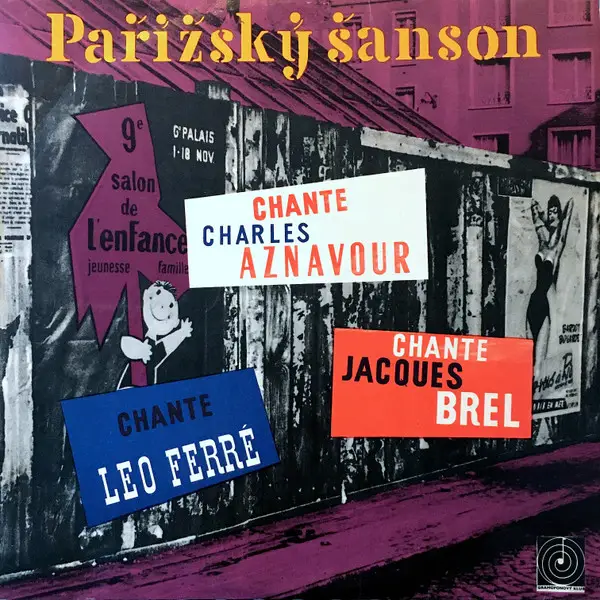 CHARLES AZNAVOUR , JACQUES BREL , LÉO FERRÉ - Pa?íský anson (MONO) - Disque 33T