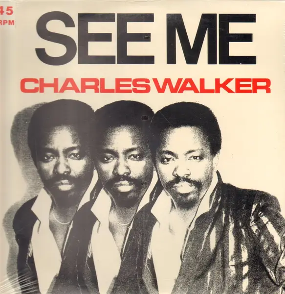 CHARLES WALKER - See Me / Don't Leave Me (Hung Up) - Disque Maxi x 1