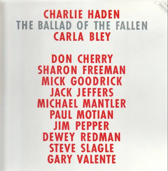 CHARLIE HADEN CARLA BLEY DON CHERRY SHARON FREEMAN MICK GOODRICK JACK JEFFERS MICHAEL MANTLER PAUL MOTIAN JIM PEPPER DEW - The Ballad Of The Fallen - Disque 33T