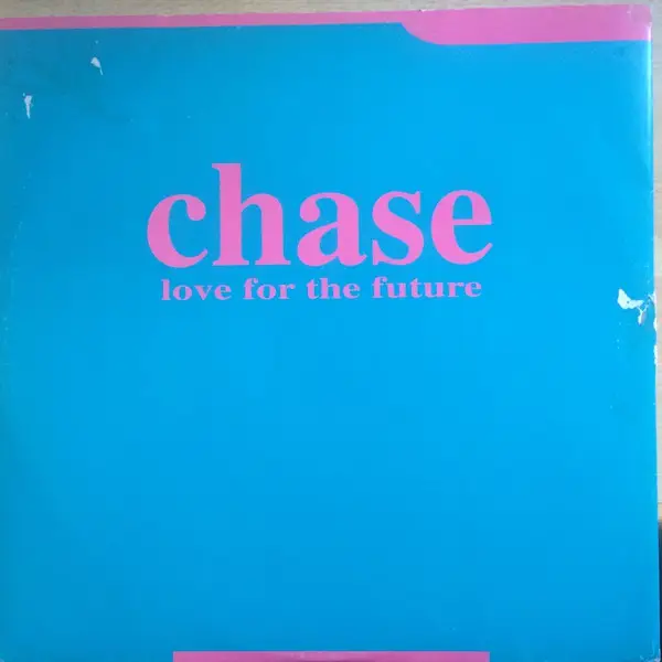 CHASE - Love For The Future - Disque Maxi x 1