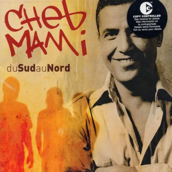 CHEB MAMI - Du Sud Au Nord - Disque CD