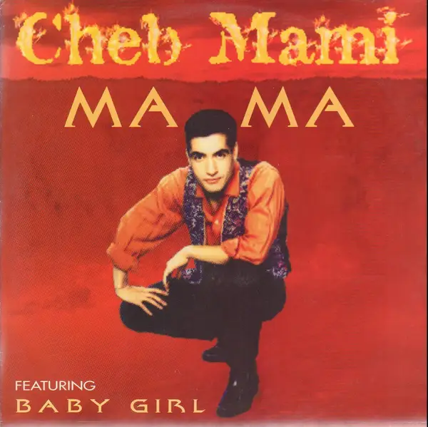 CHEB MAMI FEATURING BABY GIRL - Ma Ma - Disque Maxi x 1
