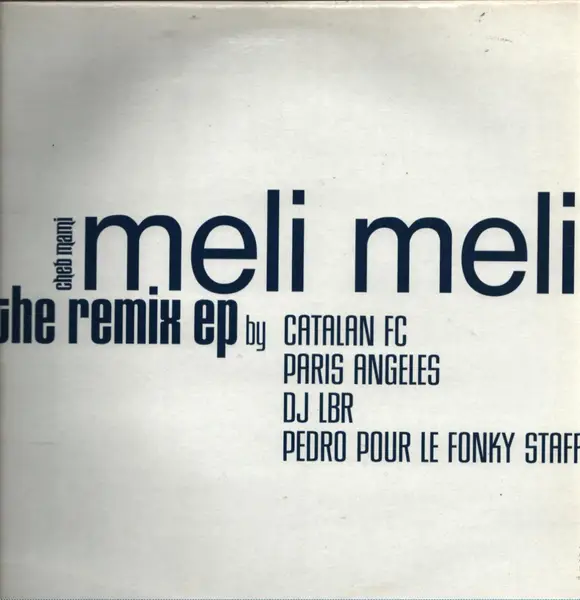 CHEB MAMI - Meli Meli (The Remix EP) - Disque Maxi x 1