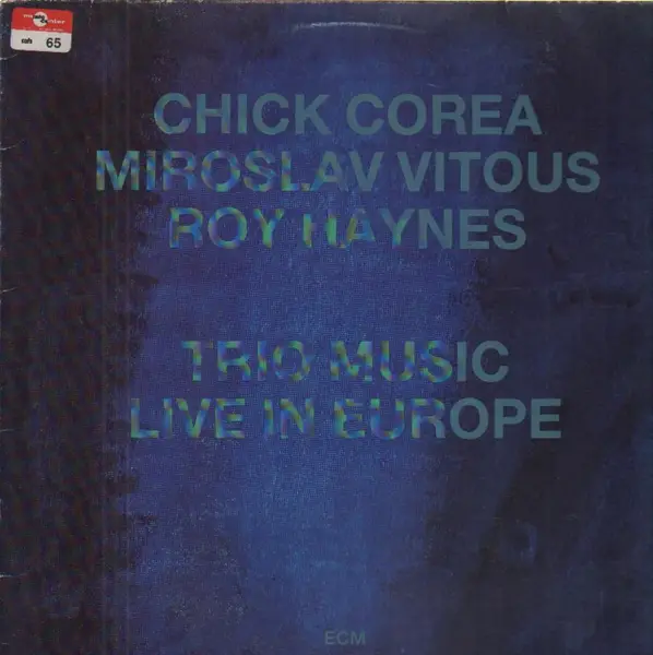 CHICK COREA MIROSLAV VITOUS ROY HAYNES - Trio Music Live In Europe - Disque 33T