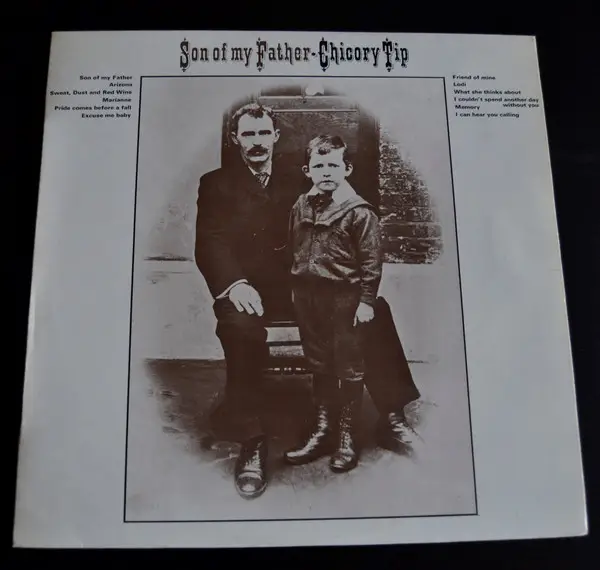 CHICORY TIP - Son Of My Father - Disque 33T