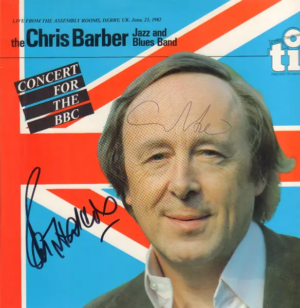 CHRIS BARBER JAZZ AND BLUES BAND, THE CHRIS BARBER JAZZ AND BLUES BAND - Concert For The BBC (SIGNED BY ARTIST) - Disque 33T x 2