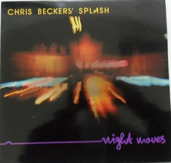 CHRIS BECKERS SPLASH - Night Moves - Disque 33T