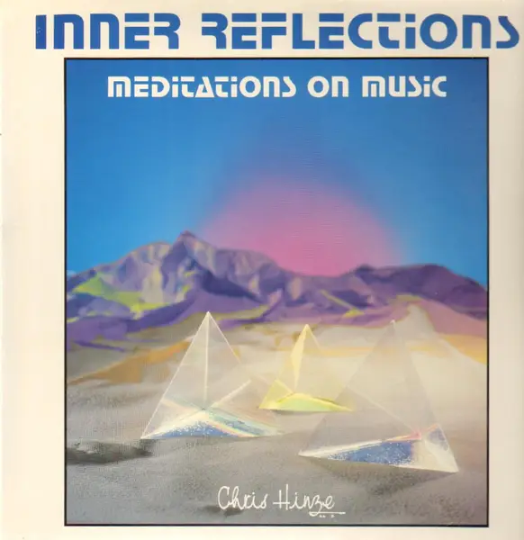 CHRIS HINZE - Inner Reflections - Meditations On Music - LP