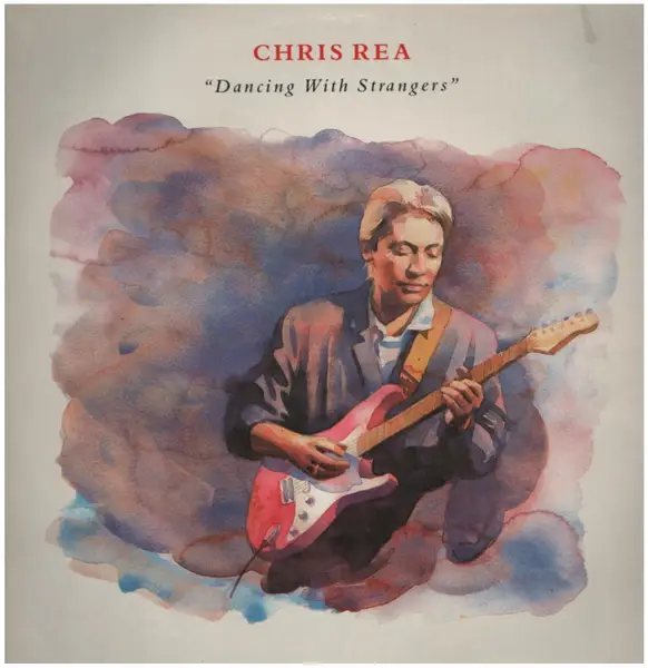 Chris Rea Dancing with Strangers