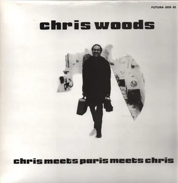 CHRIS WOODS PLUS GEORGES ARVANITAS TRIO - Chris Meets Paris Meets Chris - Disque 33T