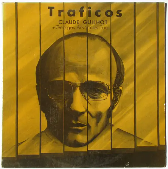 CLAUDE GUILHOT + GEORGES ARVANITAS TRIO - Traficos - Disque 33T