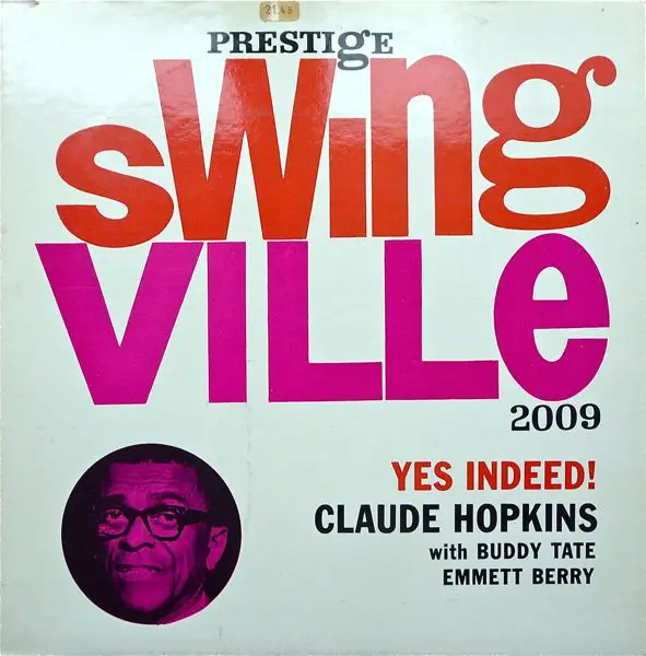 CLAUDE HOPKINS WITH BUDDY TATE , EMMETT BERRY - Yes Indeed! - Disque 33T