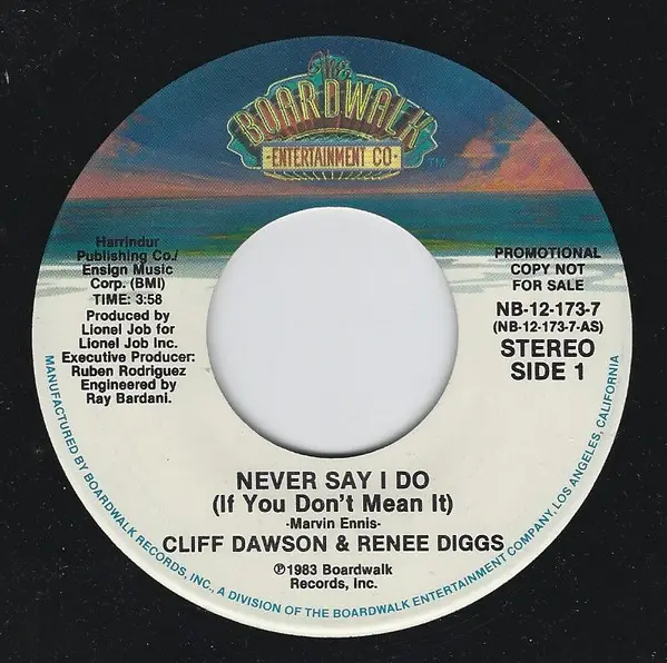 CLIFF DAWSON & RENEE DIGGS - Never Say I Do (If You Don't Mean It) (MONO) - Disque 45T x 1