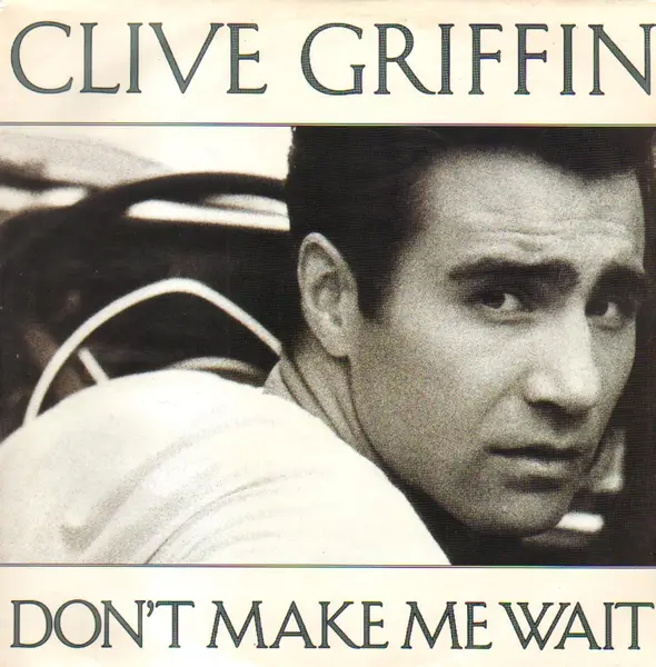CLIVE GRIFFIN - Don't Make Me Wait - 12 inch x 1
