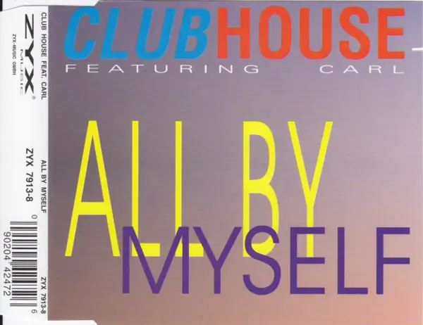 CLUB HOUSE FEATURING CARL FANINI - All By Myself - CD single