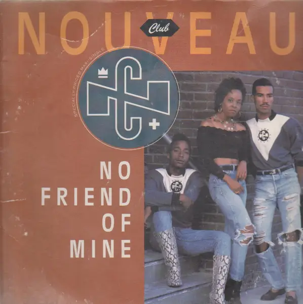 CLUB NOUVEAU - No Friend Of Mine - 12 inch 45 rpm