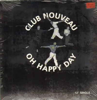 CLUB NOUVEAU - Oh Happy Day - 12 inch 45 rpm