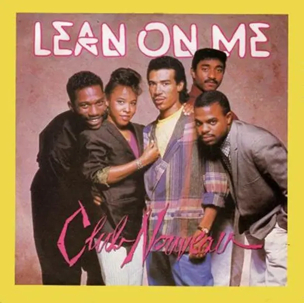 CLUB NOUVEAU - Lean On Me - Disque 45T x 1
