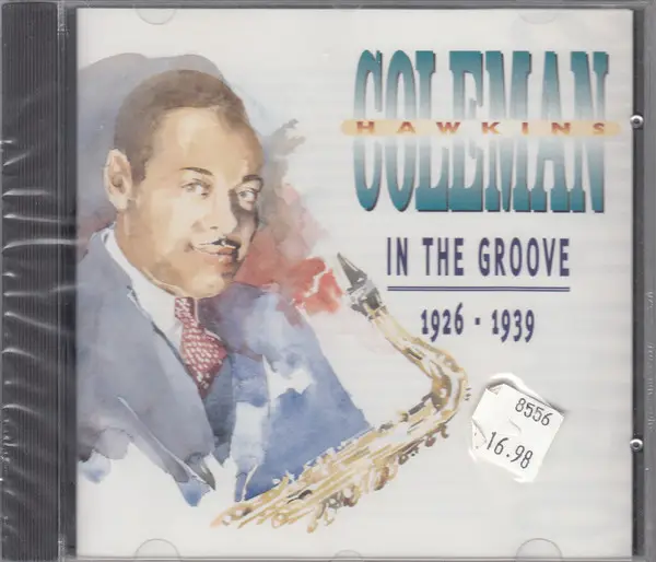COLEMAN HAWKINS - In The Groove 1926-1939 - Disque CD