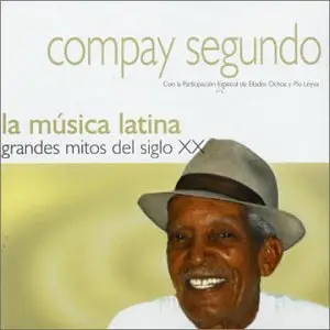 COMPAY SEGUNDO - La Música Latina. Grandes Mitos Del Siglo XX - Compay Segundo - Disque CD