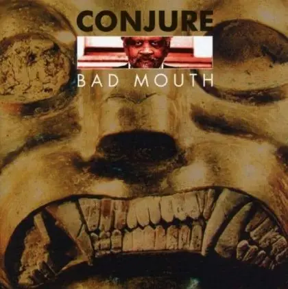Conjure Bad Mouth