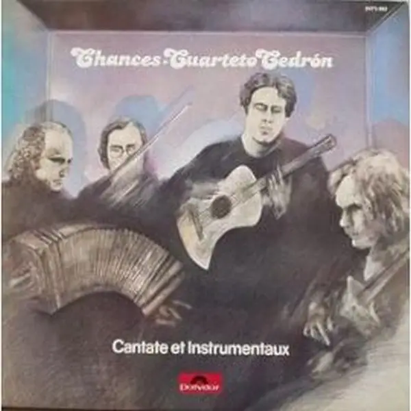CUARTETO CEDRON - Chances - Cantate Et Instrumentaux - Disque 33T