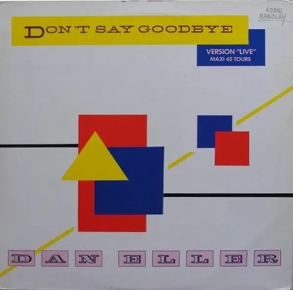 DAN ELLER - Don't Say Goodbye - 12 inch x 1
