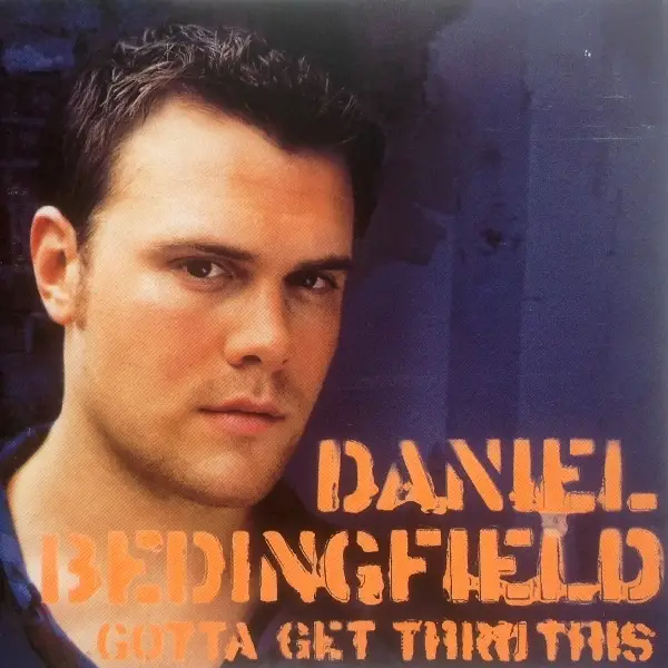 DANIEL BEDINGFIELD - Gotta Get Thru This - Disque CD