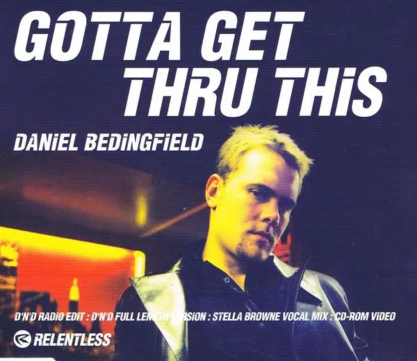 DANIEL BEDINGFIELD - Gotta Get Thru This - Disque CD single