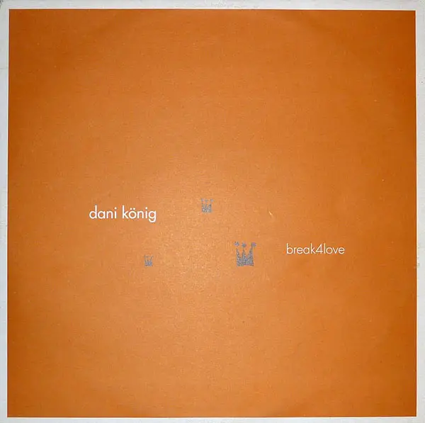 DANI KÖNIG - Break4Love - Disque Maxi x 1