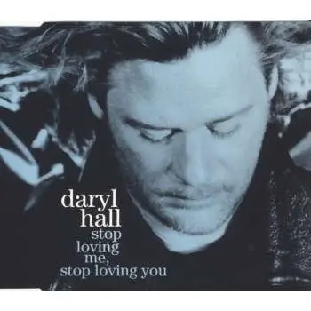 DARYL HALL - Stop Loving Me, Stop Loving You - Disque CD single