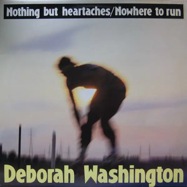 DEBORAH WASHINGTON - Nothing But Heartaches / Nowhere To Run - 12 inch x 1