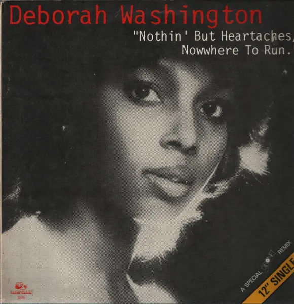 DEBORAH WASHINGTON - Nothin' But Heartaches / Nowwhere To Run (Special Disconet R.E.M.I.X.) - 12 inch x 1