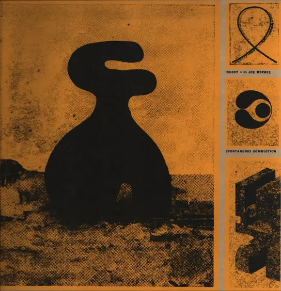DECOY WITH JOE MCPHEE - Spontaneous Combustion - Disque 33T