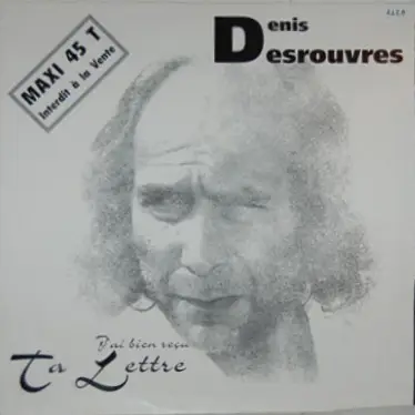 DENIS DESROUVRES - J'Ai Bien Reçu Ta Lettre (S-SIDED) - Disque Maxi x 1
