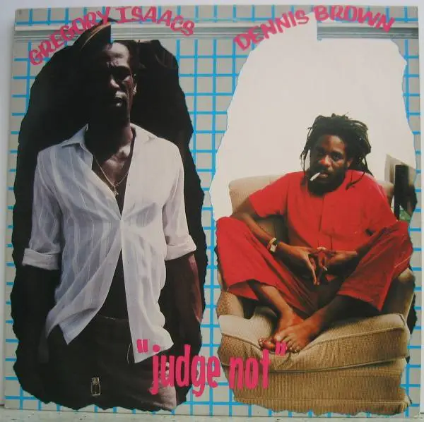 DENNIS BROWN / GREGORY ISAACS - Judge Not - Disque 33T