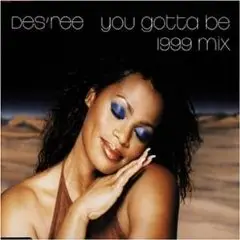 DES'REE - You Gotta Be - Disque CD single