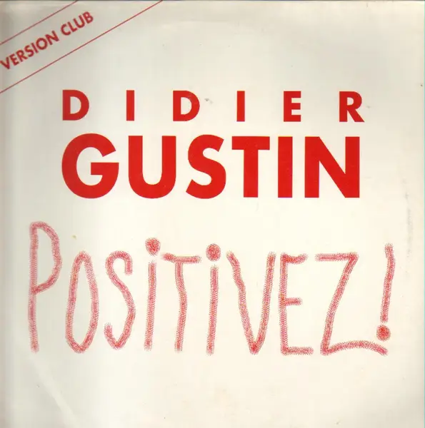 DIDIER GUSTIN - Positivez ! - Disque Maxi 45T