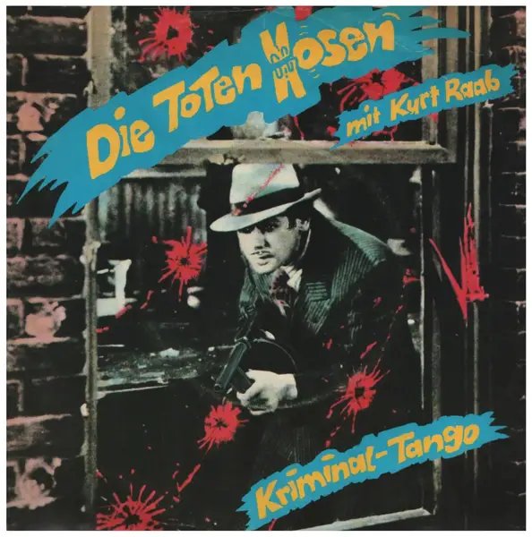 DIE TOTEN HOSEN MIT KURT RAAB - Kriminal-Tango - Disque 45T x 1