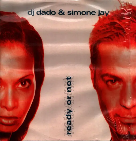 DJ DADO & SIMONE JAY - Ready Or Not - Disque Maxi x 1