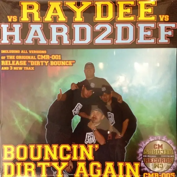 DJ RAYDEE VS DJ HARD2DEF - Bouncin' Dirty Again - Disque Maxi 45T