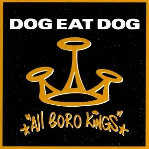 DOG EAT DOG - All Boro Kings - CD