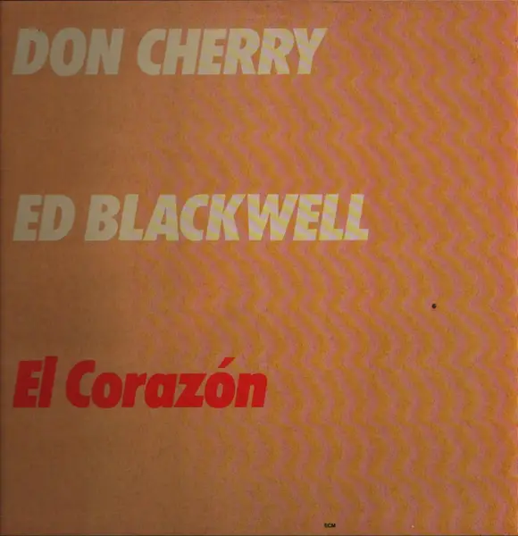 DON CHERRY, ED BLACKWELL - El Corazón (+ INSERT) - Disque 33T