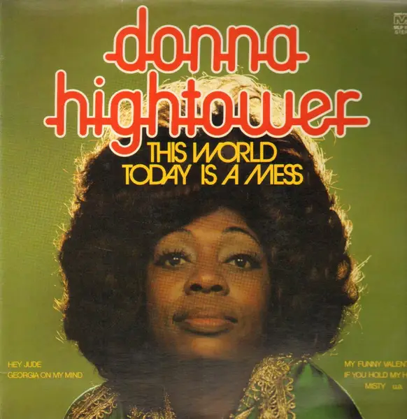 DONNA HIGHTOWER - This World Today Is A Mess - Disque 33T