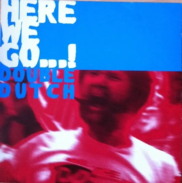 DOUBLE DUTCH - Here We Go...! - 12 inch x 1