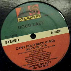 DOUG LAZY - Can't Hold Back (U No) - 12 inch x 1