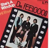 Dr. Feelgood She's A Windup